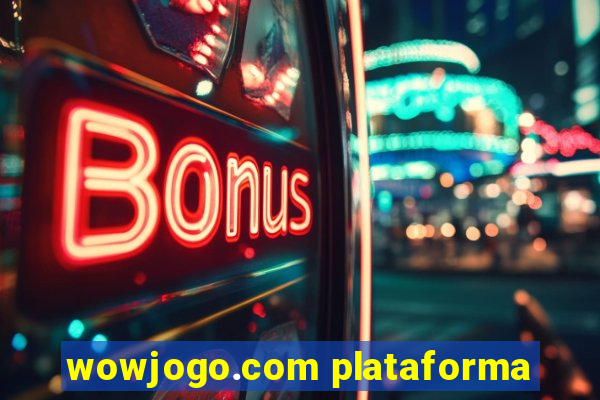 wowjogo.com plataforma